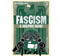 Introducing Fascism. A Graphic Guide