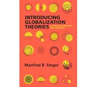 Introducing Globalization Theories: A Concise Overview for Students