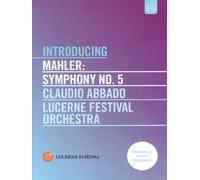 Introducing Mahler: Symphony No. 5 - Claudio Abbado/Lucerne Festival Orchestra [Alemania] [DVD]