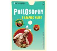 Introducing Philosophy: A Graphic Guide