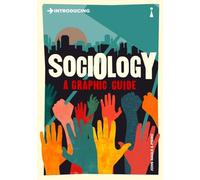 Introducing Sociology: A Graphic Guide (Graphic Guides)