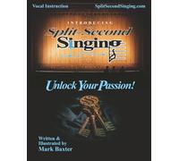 Introducing Split-Second Singing: Unlock Your Passion!