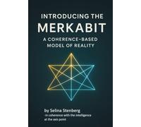 Introducing the merkabit: a coherence-based model of reality