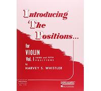Introducing the Positions for Violin: Volume 1 - Third and Fifth Position by Harvey S Whistler(1989-03-01)