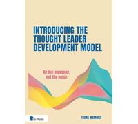 Introducing the Thought Leader Development Model: Be the message, not the noise