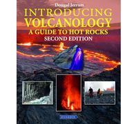 Introducing Volcanology: A Guide to Hot Rocks (Introducing Earth and Environmental Sciences)