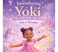 Introducing Yoki: The beginning of a World Full of Wonder