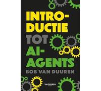 Introductie tot AI-agents: De slimme assistenten van de toekomst begrijpen en benutten