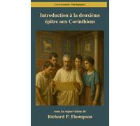 Introduction à Deuxième épître aux Corinthiens (Les Essentiels Théologiques)