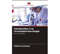 Introduction à la chronopharmacologie: Une vue d'ensemble