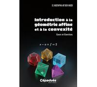 Introduction à la géométrie affine et à la convexité: Cours et exercices
