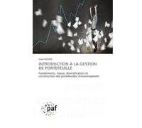 INTRODUCTION À LA GESTION DE PORTEFEUILLE: Fondements, risque, diversification et construction des portefeuilles d'investissement