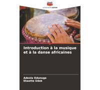 Introduction à la musique et à la danse africaines