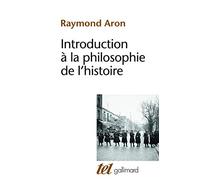 Introduction à la philosophie de l'histoire: Essai sur les limites de l'objectivité historique