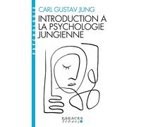 Introduction à la psychologie jungienne: D'après les notes manuscrites prises durant le Séminaire sur la Psychologie analytique donné en 1925 par C. G. Jung