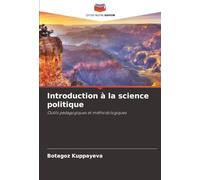 Introduction à la science politique: Outils pédagogiques et méthodologiques