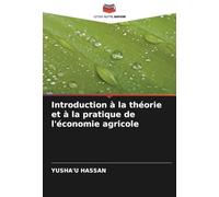 Introduction à la théorie et à la pratique de l'économie agricole