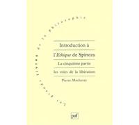 Introduction à l'Ethique de Spinoza: Tome 5, Les voies de la libération