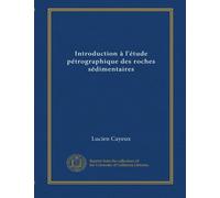 Introduction à l'étude pétrographique des roches sédimentaires (v.2)