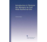 Introduction à l'Histoire des Mongols de Fadl Allah Rashid ed-Din