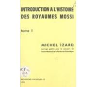 Introduction À Lhistoire Des Royaumes Mossi (1) (ebook)