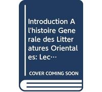 Introduction À l'histoire Générale des Littératures Orientales: Leçons Faites À l'université Catholique de Louvain, (French Edition)