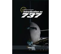Introduction au 737. Manuel du pilote: Guide d'étude de l'aviation