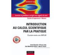 Introduction Au Calcul Scientifique Par La Pratique (ebook)