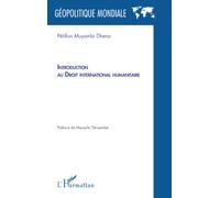 Introduction au Droit international humanitaire (Géopolitique Mondiale)