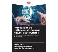 Introduction au traitement du langage naturel avec Python: De l'impact à la transformation de l'industrie technologique