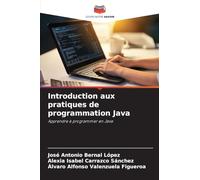 Introduction aux pratiques de programmation Java: Apprendre à programmer en Java