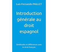 Introduction générale au droit espagnol: Similitudes et différences avec le droit français