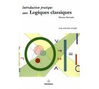 Introduction Pratiqué Aux Logiques Classiques (ebook)