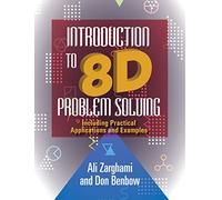 Introduction to 8D Problem Solving: Including Practical Applications and Examples