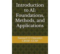 Introduction to AI: Foundations, Methods, and Applications