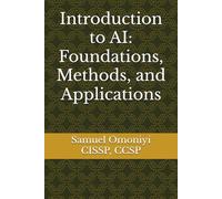 Introduction to AI: Foundations, Methods, and Applications