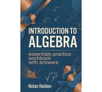 Introduction to Algebra: Essentials Practice Workbook With Answers (Algebra Learning Series)