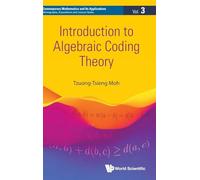 Introduction To Algebraic Coding Theory: 3 (Contemporary Mathematics And Its Applications: Monographs, Expositions And Lecture Notes)