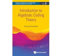 Introduction To Algebraic Coding Theory (Contemporary Mathematics and Its Applications: Monographs, Expositions and Lecture Notes)