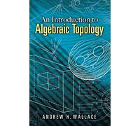 Introduction to Algebraic Topology (Dover Books on Mathematics)
