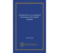Introduction to An analytical dictionary of the English language