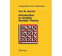 Introduction to Analytic Number Theory (Undergraduate Texts in Mathematics)