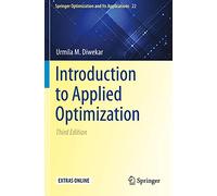 Introduction to Applied Optimization: 22 (Springer Optimization and Its Applications)