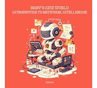 Introduction to Artificial Intelligence (Baby's New World)