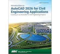 Introduction to AutoCAD 2026 for Civil Engineering Applications: Learning to use AutoCAD for Civil Engineering Projects