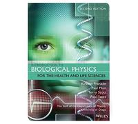 Introduction to Biological Physics for the Healthand Life Sciences, Second Edition