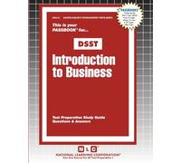 Introduction to Business: 21 (Dantes Subject Standardized Tests (Dsst))