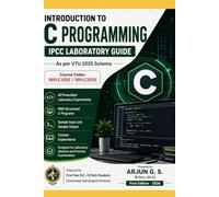 INTRODUCTION TO C PROGRAMMING - IPCC LABORATORY GUIDE: As per VTU 2026 Scheme - 1BPLC105E / 1BPLC205E