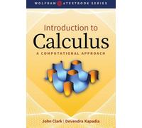 Introduction to Calculus: A Computational Approach (Wolfram eTextbook Series)