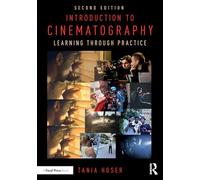 Introduction to Cinematography: Learning Through Practice